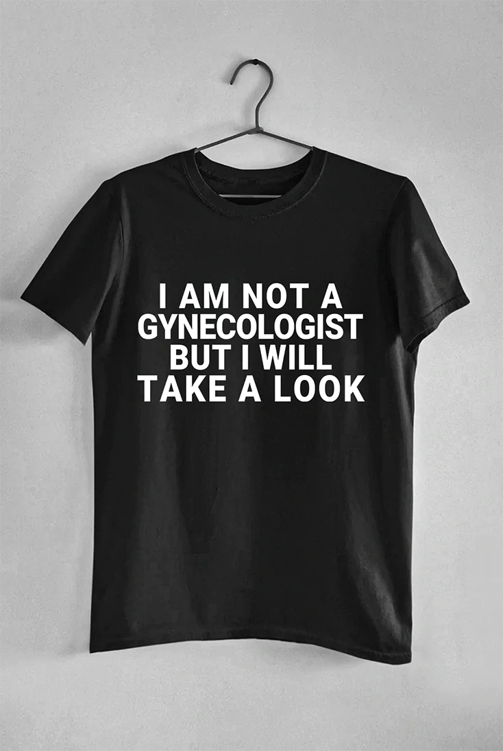 Not A Gynecologist- Tee