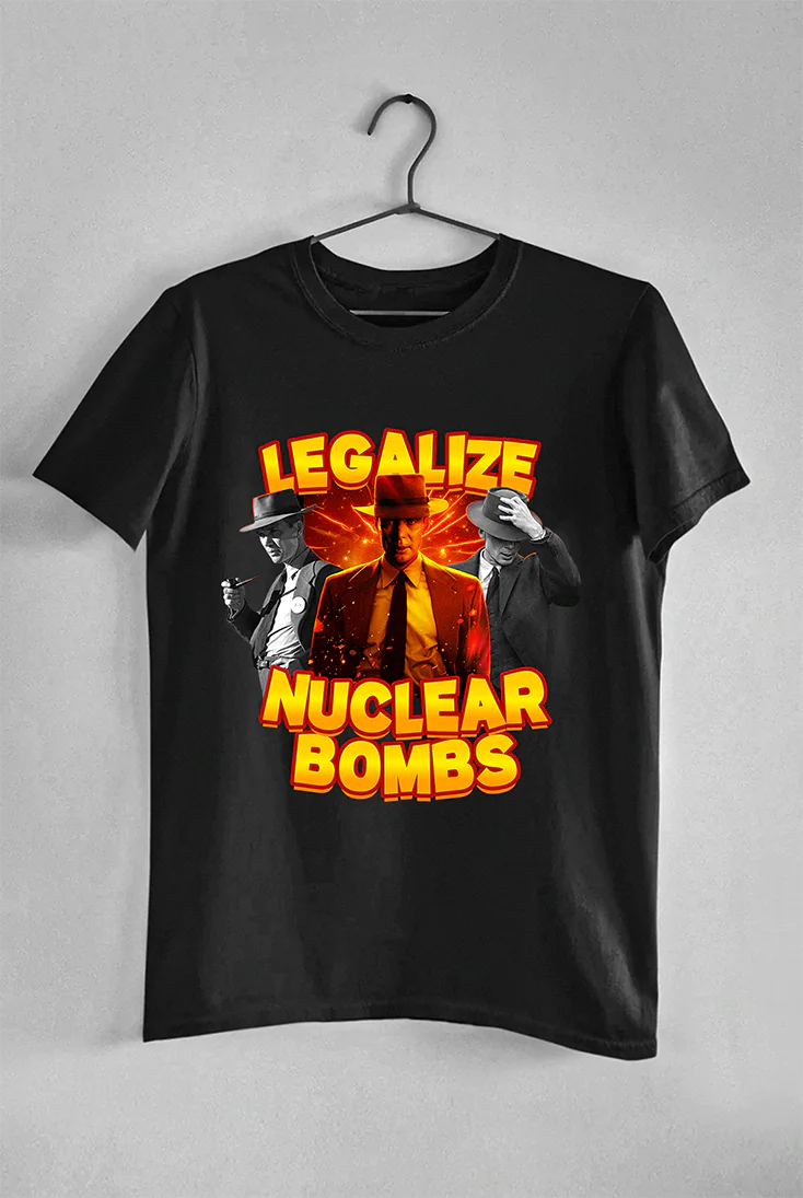 Legalize Nuclear Bombs - Tee