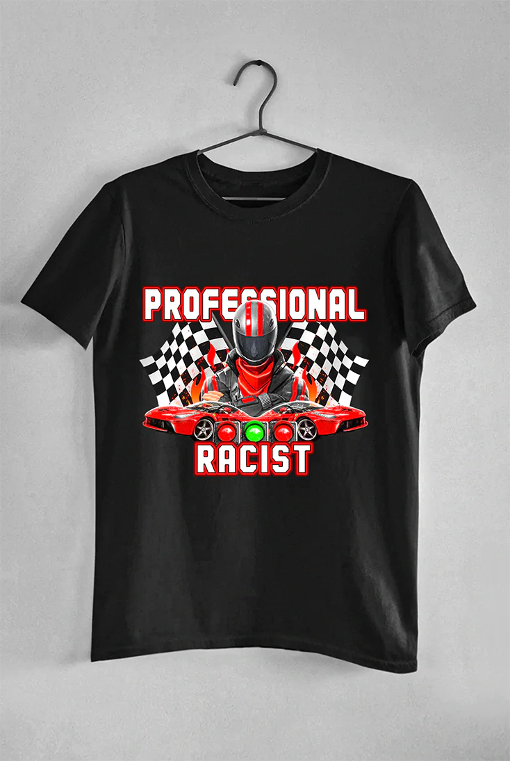 Professional Racist - Tee