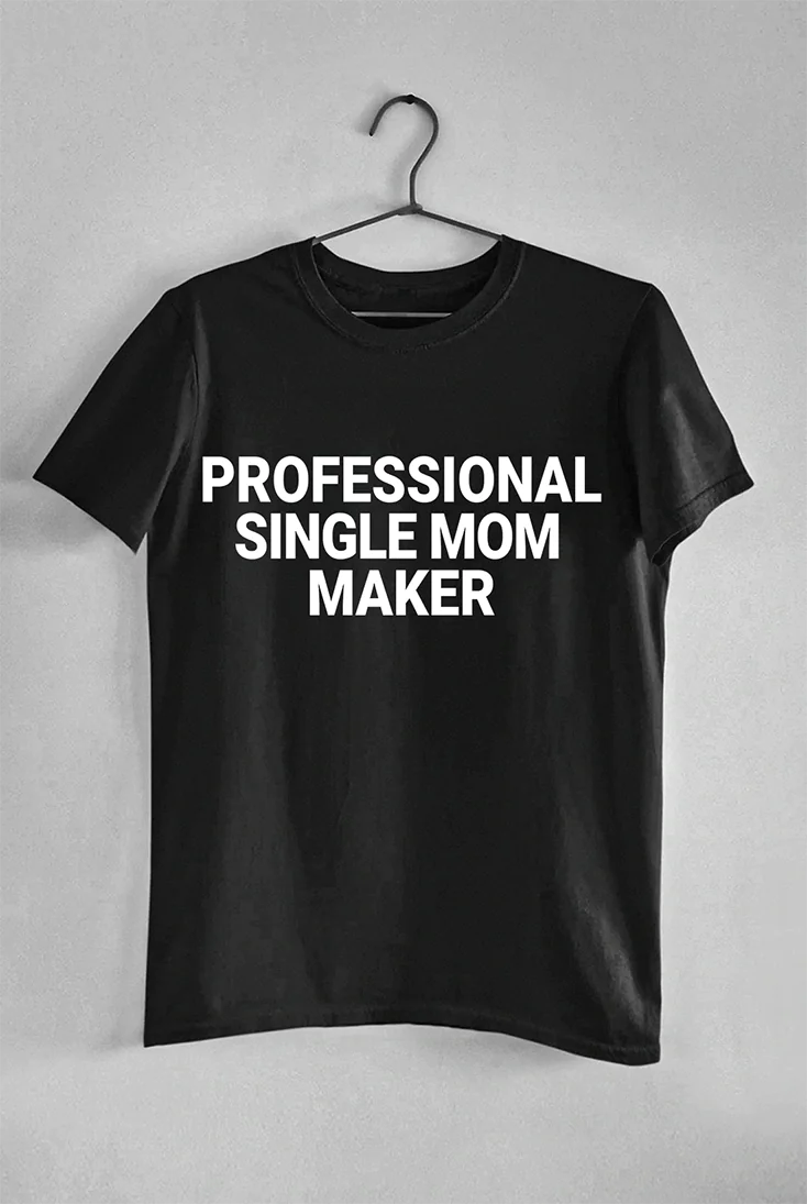 Single Mom Maker - Tee