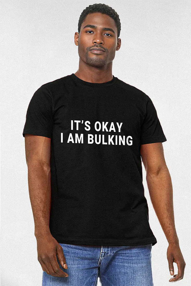 Its Okay Im Bulking - Tee