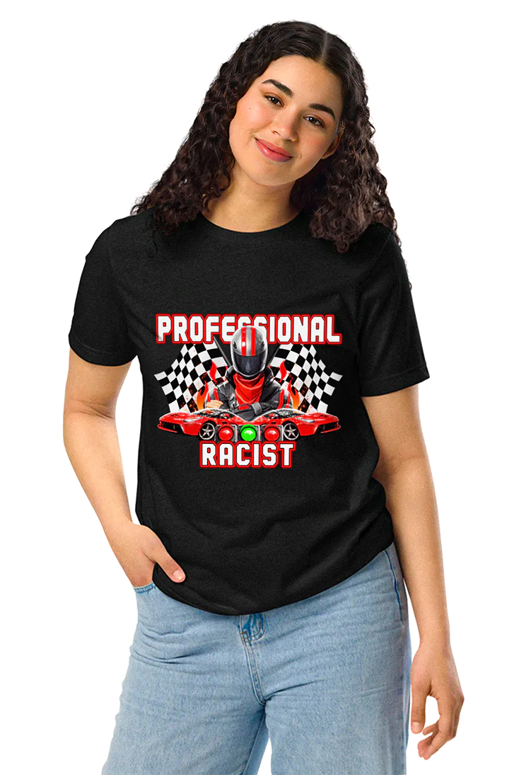 Professional Racist - Tee