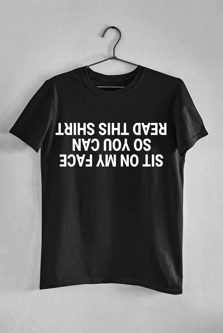 Sit On My Face - Tee